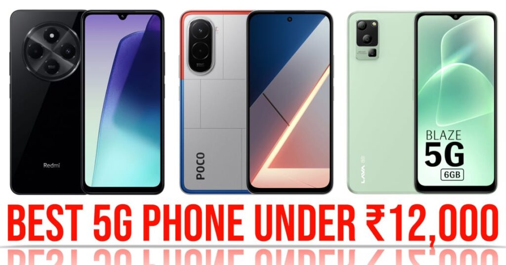Best Phone Under ₹12,000 5G